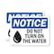 Signmission Do Not Turn On The Water, 10 in W x Rectangle, Plastic OS-2PACK-NS-P-710-L-11394 - alternate 1